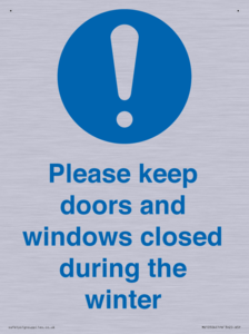Please keep doors and windows closed during the winter